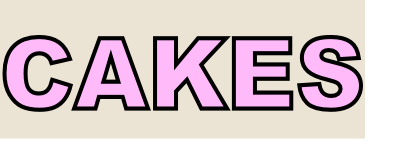 CAKES
